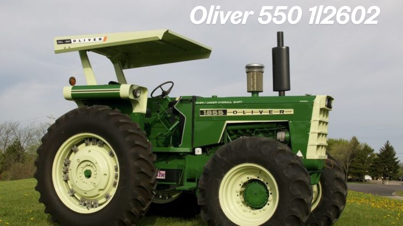 Oliver 550 1L2602 Tractor A Comprehensive Overview