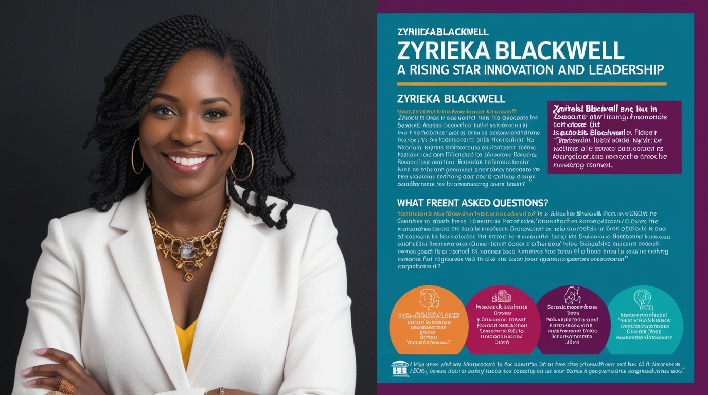 ZyriekaBlackwell A Rising Star in Innovation and Leadership